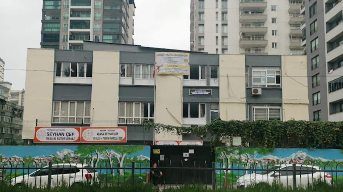 Seyhan Çep Mesleki Ve Teknik Anadolu Lisesi